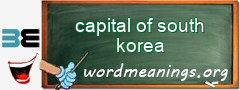WordMeaning blackboard for capital of south korea
